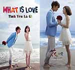 Tinh Yeu La Gi - What Is Love